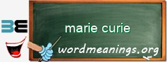 WordMeaning blackboard for marie curie